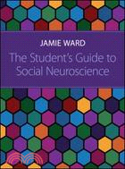 The Student's Guide to Social Neuroscience