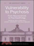 Vulnerability to Psychosis ─ From Neurosciences to Psychopathology