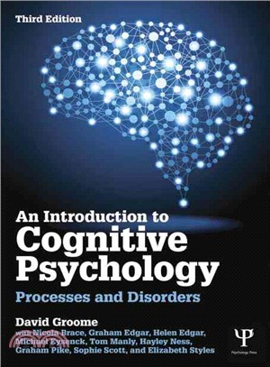 An Introduction to Cognitive Psychology ─ Processes and Disorders