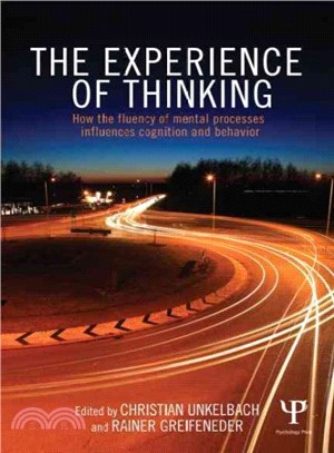 The Experience of Thinking ― How Feelings from Mental Processes Influence Cognition and Behaviour