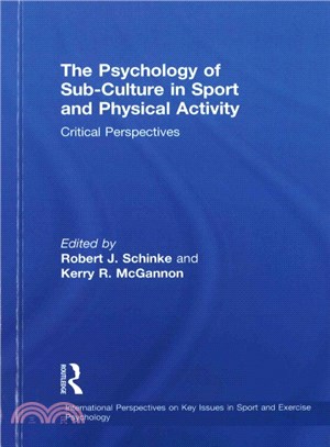 The Psychology of Sub-Culture in Sport and Physical Activity ─ Critical Perspectives