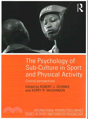 The Psychology of Sub-Culture in Sport and Physical Activity ─ Critical Perspectives