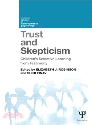 Trust and Skepticism ─ Children's selective learning from testimony