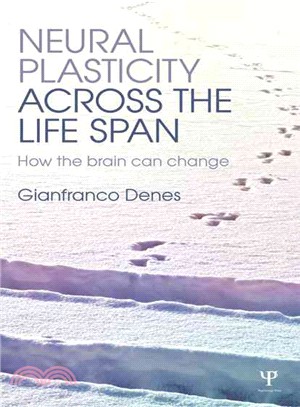 Neural Plasticity Across the Lifespan ─ How the Brain Can Change