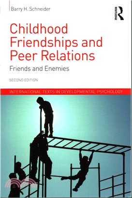 Childhood Friendships and Peer Relations ─ Friends and Enemies