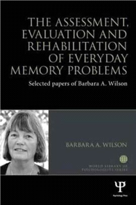 The Assessment, Evaluation And Rehabilitation Of Everyday Memory: Neuropsychological Rehabilitation