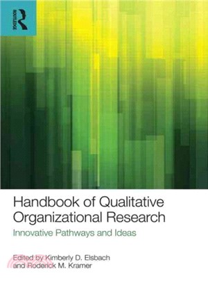 Handbook of Qualitative Organizational Research ─ Innovative Pathways and Methods