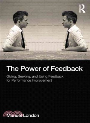 The Power of Feedback ─ Giving, Seeking, and Using Feedback for Performance Improvement