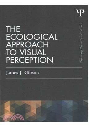 The Ecological Approach to Visual Perception ─ Classic Edition