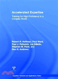 Accelerated Expertise ― Training for High Proficiency in a Complex World