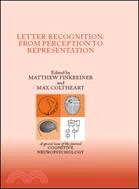 Letter Recognition: From Perception to Representation: A Special Issue of Cognitive Neuropsychology