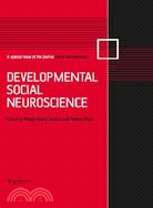 Developmental Social Neuroscience: A Special Issue of Social Neuroscience