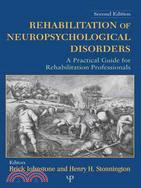 Rehabilitation of Neuropsychological Disorders ─ A Practical Guide for Rehabilitation Professionals