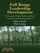 Full Range Leadership Development: Pathways for People, Profit and Planet