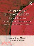 Employee Engagement Through Effective Performance Management: A Practical Guide for Managers