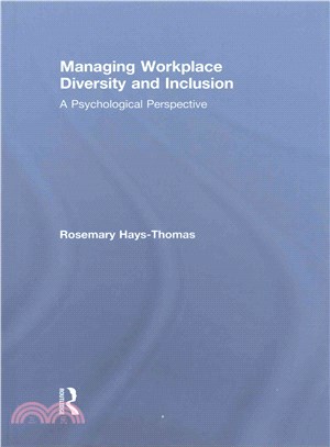 Managing Workplace Diversity and Inclusion ─ A Psychological Perspective