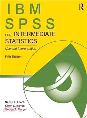 IBM SPSS for Intermediate Statistics ─ Use and Interpretation