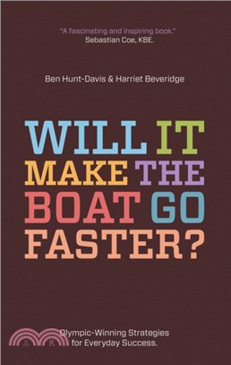 Will It Make The Boat Go Faster?：Olympic-winning strategies for everyday success