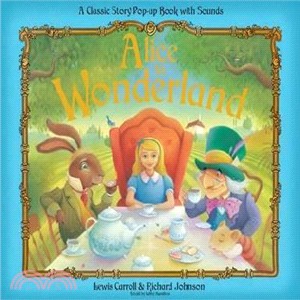 Alice in wonderland :a classic story pop-up book with sounds /