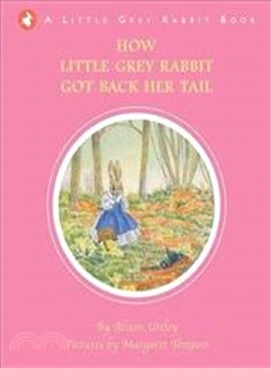 How Little Grey Rabbit got back her Tail | 拾書所