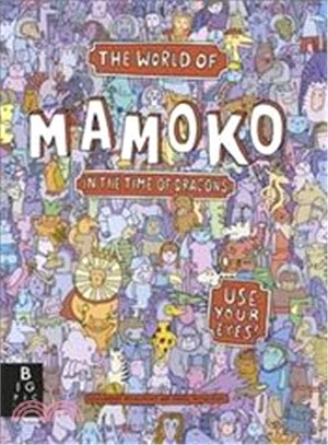 Mamoko in the Time of the Dragons
