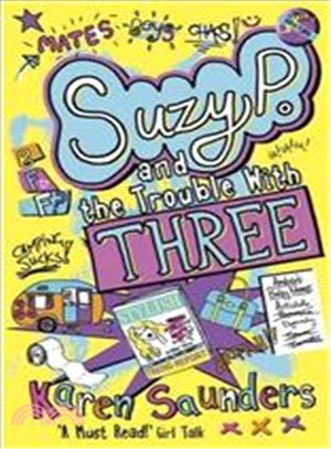 Suzy P, The Trouble With Three