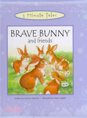 Three Minute Tales: Brave Bunny And Friends