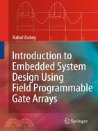 Introduction to Embedded System Design Using Field Programmable Gate Arrays