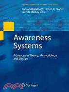 Awareness Systems: Advances in Theory, Methodology and Design