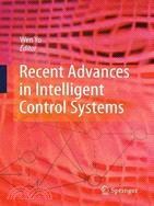 Recent Advances in Intelligent Control Systems