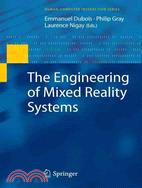 The Engineering of Mixed Reality Systems