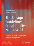 The Design Guidelines Collaborative Framework: A Design for Multi-X Method For Product Development