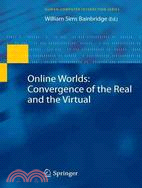 Online Worlds ─ Convergence of the Real and the Virtual