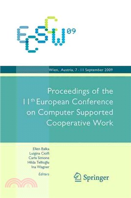 ECSCW 2009 ─ Proceedings of the 11th European Conference on Computer Supported Cooperative Work, 7-11 September 2009, Vienna, Austria