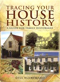 Tracing Your House History — A Guide for Family Historians