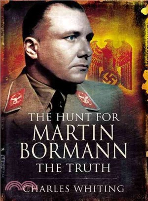The Hunt for Martin Bormann ─ The Truth