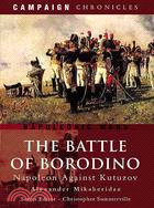 The Battle of Borodino ─ Napoleon Against Kutuzov