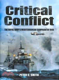 Critical Conflict ─ The Royal Navy's Mediterranean Campaign in 1940