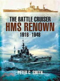 The Battle-Cruiser HMS Renown 1916-1948