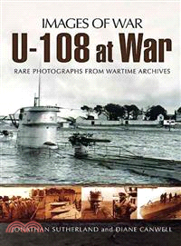 U-108 at War ─ Rare Photographs Frm Wartime Archives