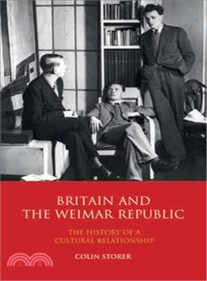 Britain and the Weimar Republic ─ The History of a Cultural Relationship