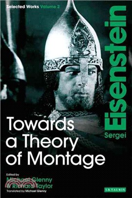 Sergei Eisenstein Selected Works ─ Towards a Theory of Montage