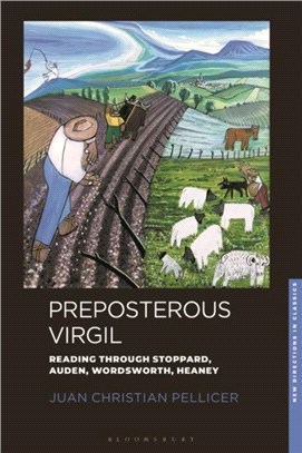 Preposterous Virgil：Reading through Stoppard, Auden, Wordsworth, Heaney