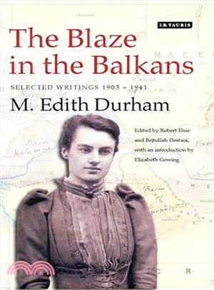 The Blaze in the Balkans: Selected Writings 1903-1941