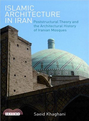 Islamic Architecture in Iran ─ Poststructural Theory and the Architectural History of Iranian Mosques