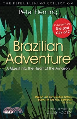 Brazilian Adventure：A Quest into the Heart of the Amazon