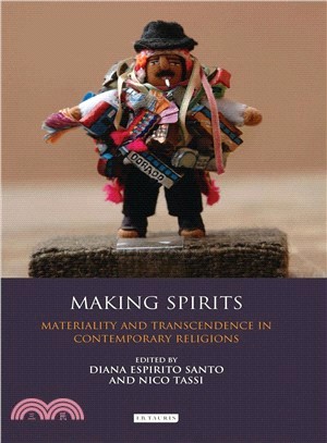 Making Spirits ― Materiality and Transcendence in Contemporary Religions