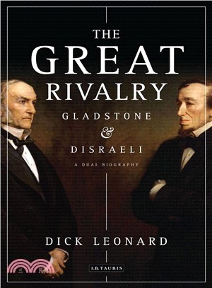 The Great Rivalry ─ Gladstone & Disraeli