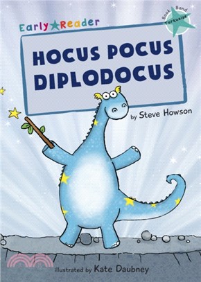 Maverick Early Reader 7-Turquoise: Hocus Pocus Diplodocus