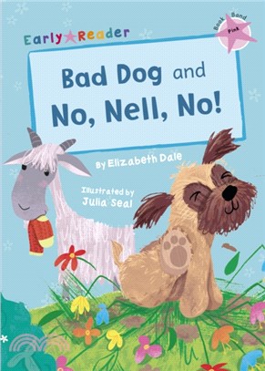 Level 1 (Pink): Bad Dog and No, Nell, No! (Maverick Early Reader)